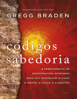 Os códigos de sabedoria Gregg Braden.pdf